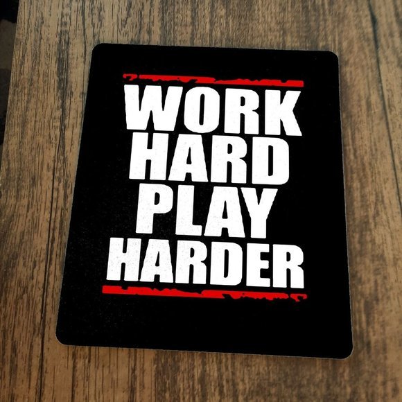 Work Hard Play Harder Mouse Pad‎ - Picture 1 of 1